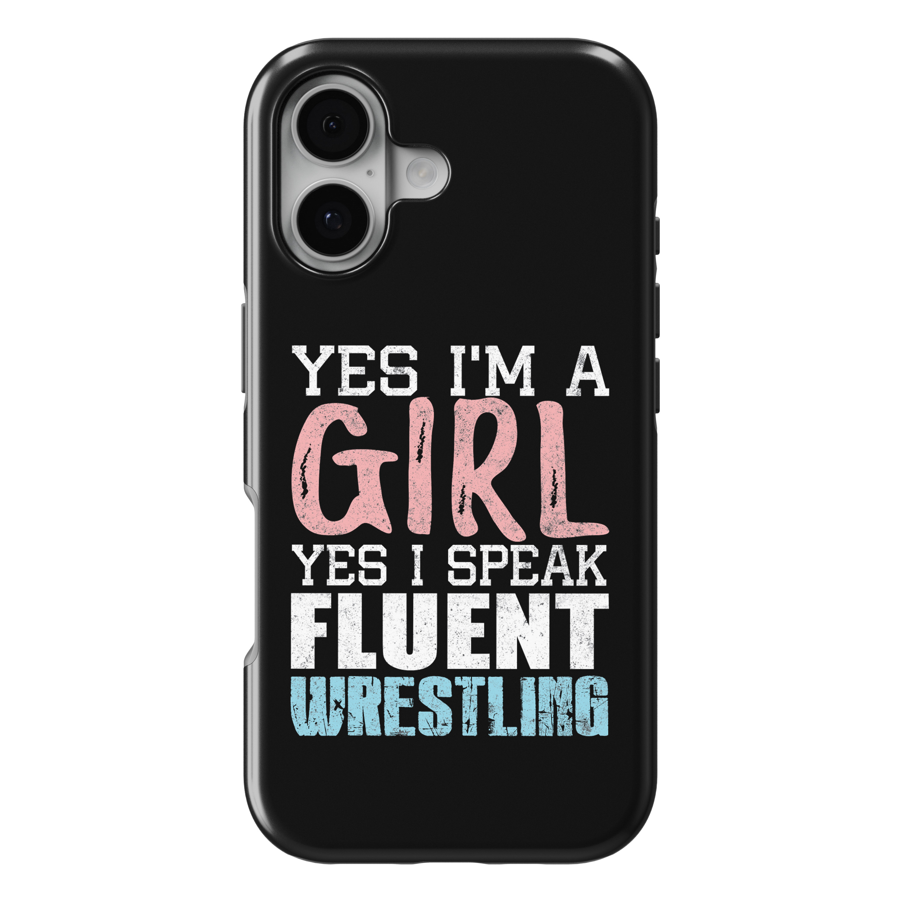 iPhone 17 MagSafe Tough Matte Case – Yes I’m a Girl Yes I Speak Fluent Wrestling