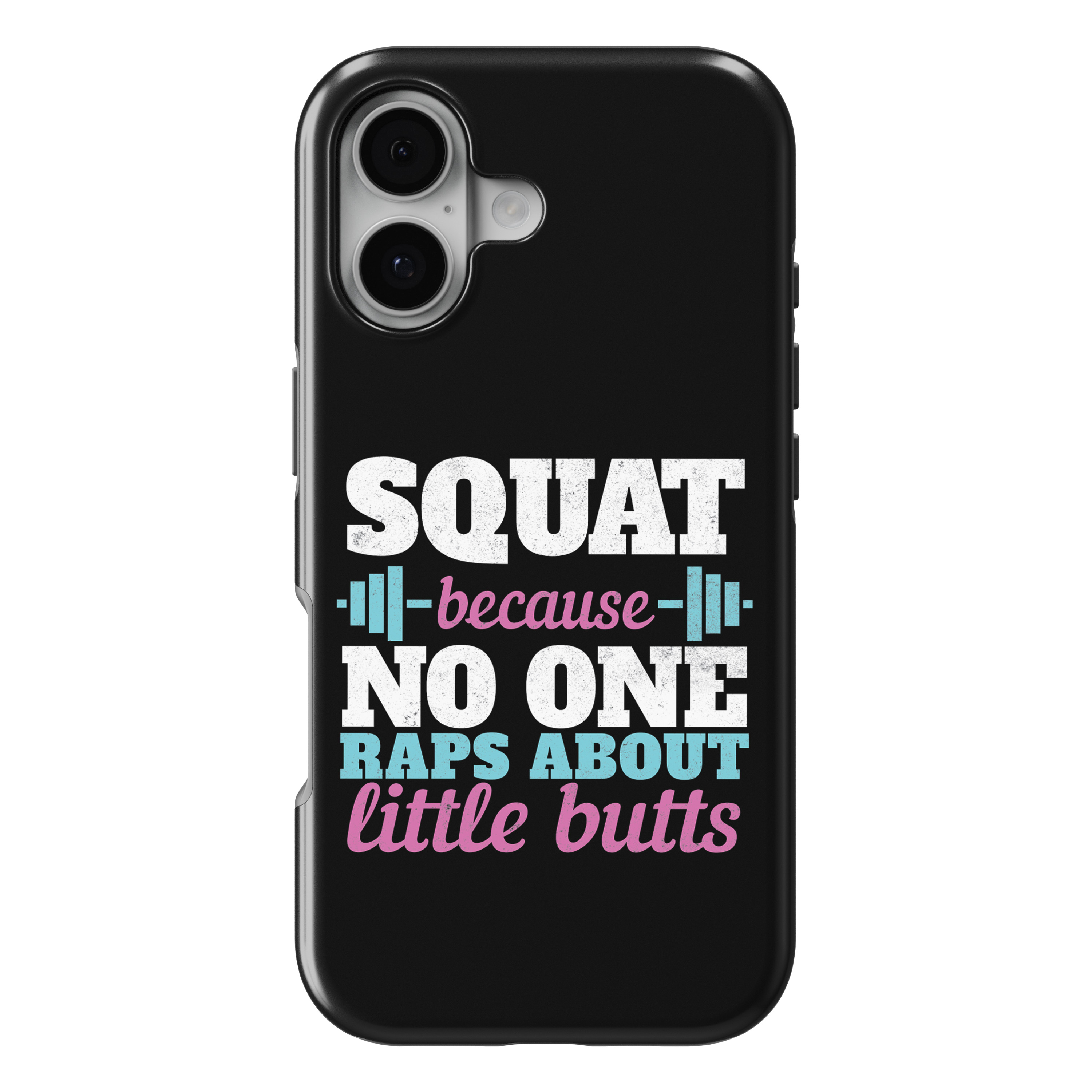 iPhone 17 MagSafe Tough Matte Case – Squat Because No One Raps About Little